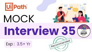  35. UiPath Developer Interview Questions | 3.5 Year Experience Interview Questions & Answer