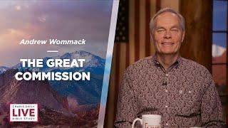 The Great Commission - Andrew Wommack - CDLBS for March 21, 2023