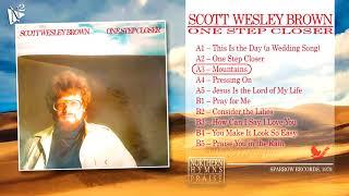 SCOTT WESLEY BROWN | ONE STEP CLOSER (FULL ALBUM)