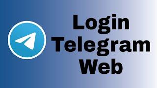 How to Login Telegram Web Desktop | Telegram Ko Laptop Mein Kaise Chalayen