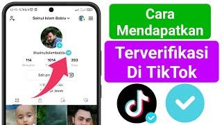 Cara Mendapatkan Terverifikasi Di TikTok (2023) | Mendapatkan BADGE BIRU Di TikTok (100% Bekerja)