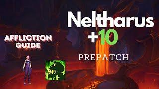 Affliction Warlock +10 Neltharus | Mini Guide | Prepatch