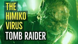 The Himiko Virus (TOMB RAIDER) Explained