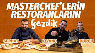 Kıvanç ile Serhat ve Burcu’nun Restoranlarını Gezdik!  