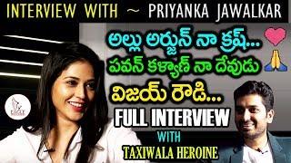 Interview With Taxiwala Heroine Priyanka Jawalkar | VIjay Devarakonda | Eagle Media Works