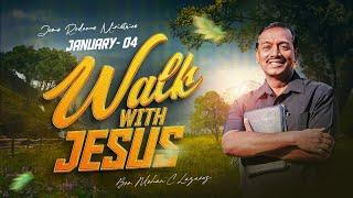 Walk with Jesus || Bro. Mohan C Lazarus || January 4