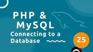 PHP Tutorial (& MySQL) #25 - Connecting to a Database