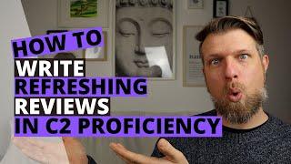 Cambridge C2 Proficiency (CPE): How to Write a Review