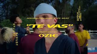 AQUIHAYAQUIHAY Type Beat - "Te vas" Prod By @OZIEBEATS