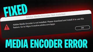 Adobe Media Encoder is Not Installed Please Download and Install it to Use This Feature FIX (2024)