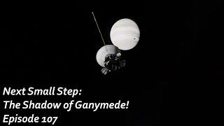 The Shadow of Ganymede! - KSP/RP-1 - Next Small Step Episode 107