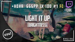 Camellia - Light it up [Brightness] +HDHR 99.96% 666pp || Kingling