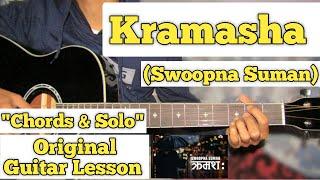 Kramasha - Swoopna Suman | Guitar Lesson | Chords & Solo |