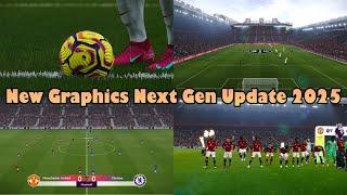 New Graphics Next Gen Update 2025 - PES 2021 & Football Life 2025