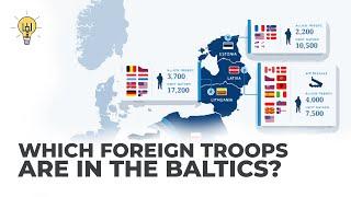 Far From Home: The Foreign Troops In The Baltics