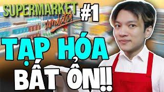 (SUPERMARKET SIMULATOR #1) CHIẾN LƯỢC BÁN HÀNG GIÁ CAO VÀ CÁI KẾT XÉM PHÁ SẢN?!!