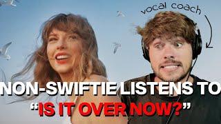 Vocal Coach Reacts to Taylor Swifts BRAND NEW "Is It Over Now?" (Taylor's Version From the Vault)