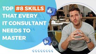 8 Most Important IT Consultant Skills ‍