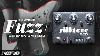 Silktone - Fuzz+ // Full Demo