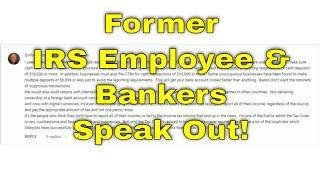 IRS Agent & Bankers Speak Out! Reason Banks Close Accounts
