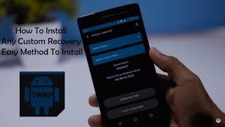 How To Install Custom Recovery (TWRP /CWM) in Android Device