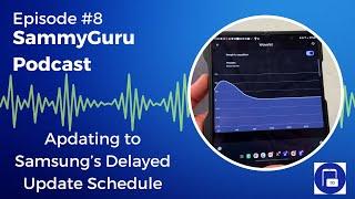 Adapting to Samsung's Delayed Update Strategy + Galaxy XR and S25 Ultra Ambitions