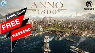  Anno 1800 FREE WEEKEND is Here  Download & Play Now!!