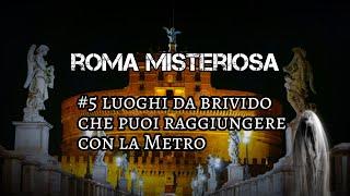 #5 luoghi misteriosi di Roma da raggiungere in Metro | #darktourism #misteri