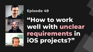 How to work effectively with unclear iOS app requirements & short deadlines | iOS Dev Live Mentoring