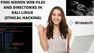 FIND HIDDEN WEB FILES AND DIRECTORIES IN KALI LINUX  (ETHICAL HACKING)