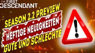 SEASON 2.2 Preview mit Gute und sehr Schlechte Nachrichten - The First Descendant