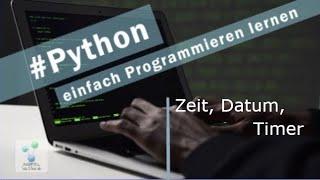 Python | Zeit, Datum, Timer ausgeben |