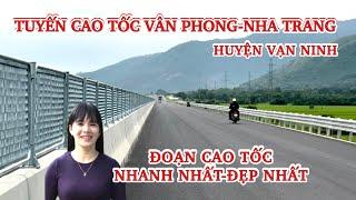 Tuyệt vời| Đoạn Cao Tốc nhanh nhất đẹp nhất khu vực Vạn Ninh| Cao Tốc Vân Phong- Nha Trang