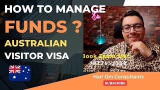 How to manage funds for Australian visitor visa  Sub class 600? // Hari Om Consultants