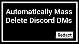 How to Mass Delete Discord DMs Easy & Fast | Redact.dev Tutorial