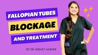 Fallopian Tubes Blockage and Treatment | Dr. Nishat Hashmi