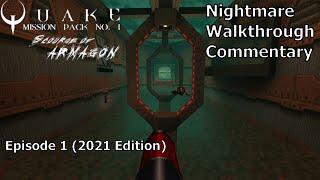 Quake: Scourge of Armagon (2021 Edition Nightmare 100%) Walkthrough (Episode 1)