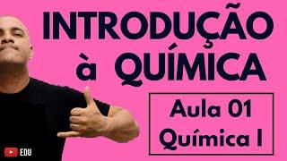 INTRODUÇÃO à QUÍMICA: Massa, Volume, Densidade, Estados Físicos, Transformações| Aula 01 (Química I)