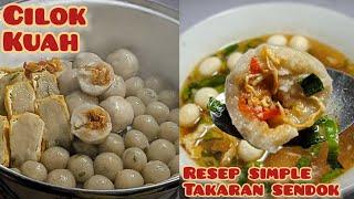 GAK PERLU TIMBANGAN!! RESEP CILOK KUAH PEDAS TAKARAN SENDOK | CILOK EMPUK WALAU SUDAH DINGIN