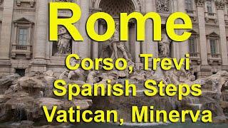 Rome Corso, Trevi, Spanish Steps, Vatican, Minerva,