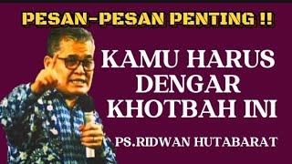 PESAN PENTING!! KAMU HARUS DENGAR KHOTBAH INI_ PS.RIDWAN HUTABARAT #khotbah#suarainjil #khotbahviral