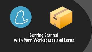 Monorepos: Yarn Workspaces and Lerna for beginners!