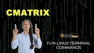 1 Fun Linux Commands to Try When You're Bored - Fun Linux Terminal Commands: Cmatrix #linuxtopic