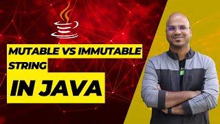 #35 Mutable vs Immutable String in Java