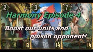 Gwent | 11.10 | Harmony Episode 4 | Boost our units while poison opponent!