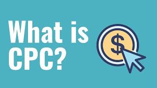 What is CPC? Advertising and Marketing CPC Explained for Beginners