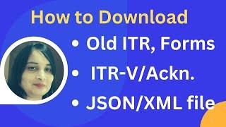 How to download old Income Tax Returns| How to Download Income Tax acknowledgement and XML/JSON file