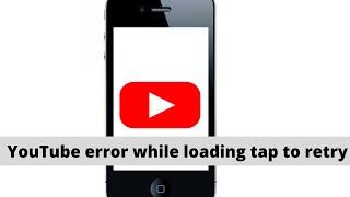 Error loading tap to retry youtube iphone | youtube error loading tap to retry | iphone 4 4s 5 5s
