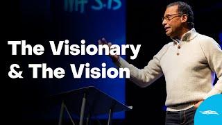 The Visionary and The Vision | Pastor AR Bernard | AbundantLife.Church