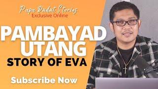 EVA | PAPA DUDUT STORIES